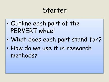 Starter Outline each part of the PERVERT wheel