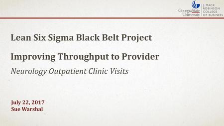 Lean Six Sigma Black Belt Project Improving Throughput to Provider