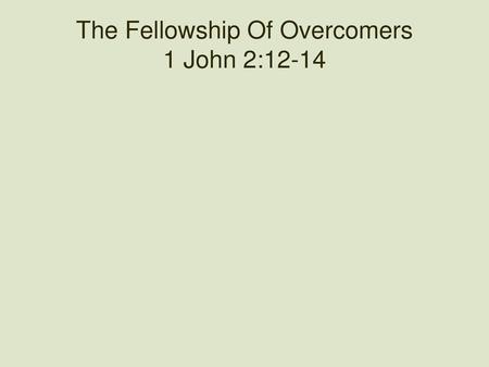 The Fellowship Of Overcomers