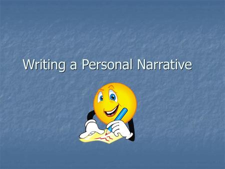 Writing a Personal Narrative