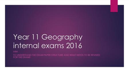Year 11 Geography internal exams 2016