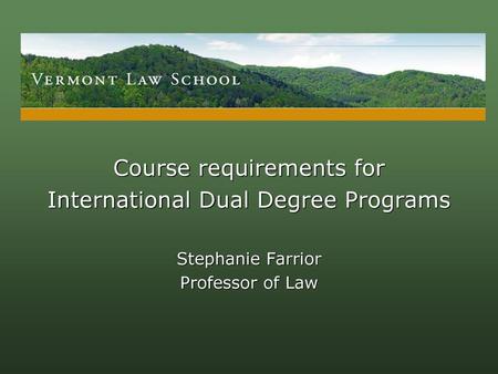 Course requirements for International Dual Degree Programs