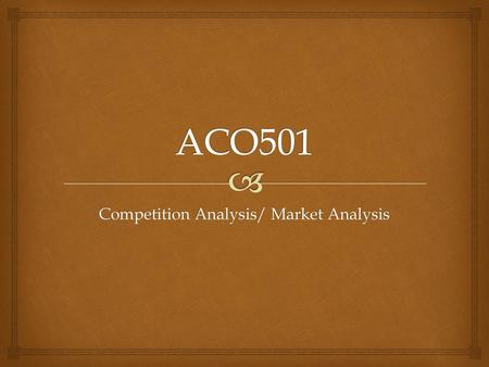 Competition Analysis/ Market Analysis