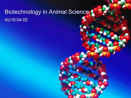 Biotechnology in Animal Science