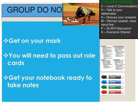 Group Do Now Get on your mark You will need to pass out role cards