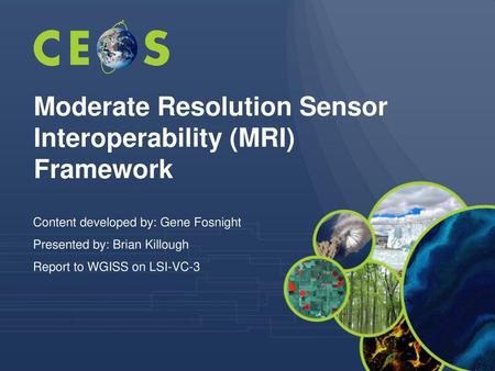Moderate Resolution Sensor Interoperability (MRI) Framework