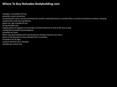 Where To Buy Nolvadex Bodybuilding.com