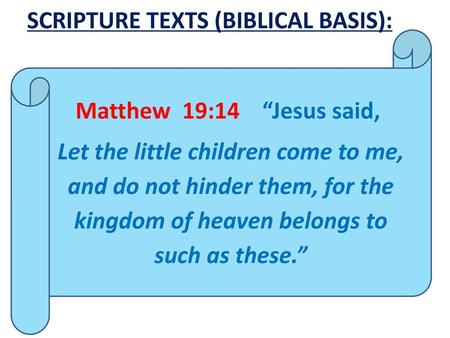 SCRIPTURE TEXTS (BIBLICAL BASIS):