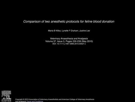 Comparison of two anesthetic protocols for feline blood donation