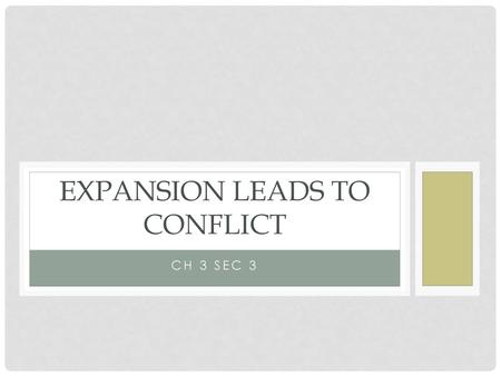 Expansion Leads to Conflict