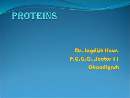 Dr. Jagdish Kaur, P.G.G.C.,Sector 11 Chandigarh