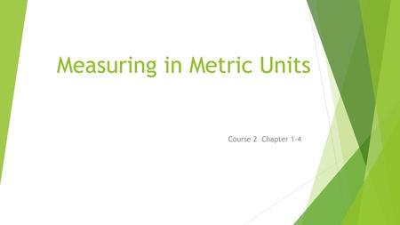 Measuring in Metric Units