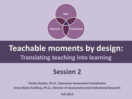 Teachable moments by design: Translating teaching into learning