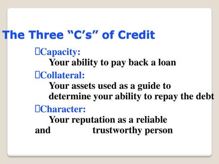 The Three “C’s” of Credit
