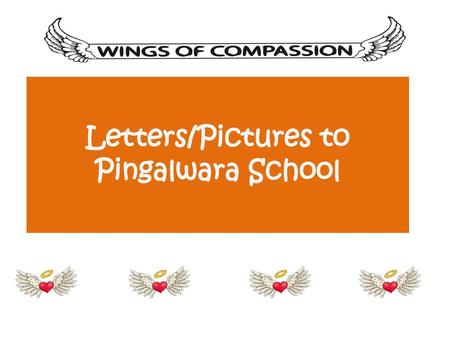 Letters/Pictures to Pingalwara School