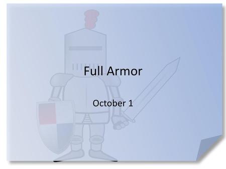 Full Armor October 1.