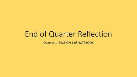 End of Quarter Reflection