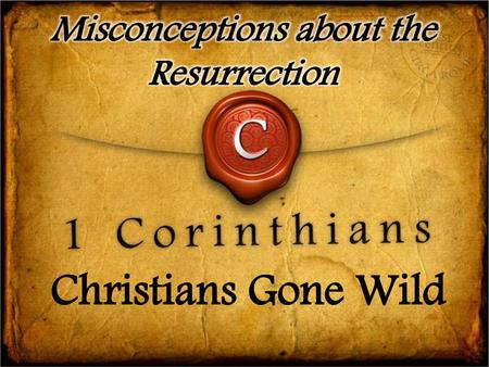 Misconceptions about the Resurrection