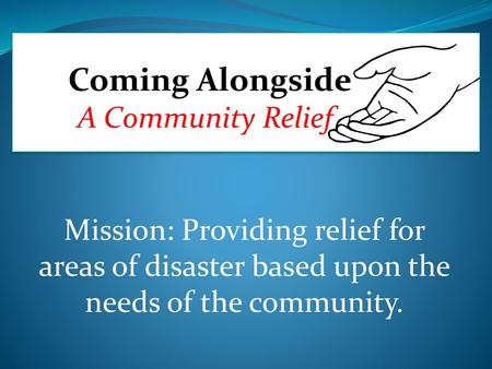 Coming Alongside A Community Relief