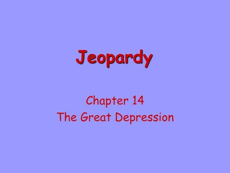 Chapter 14 The Great Depression