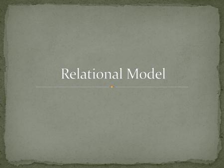 Relational Model.