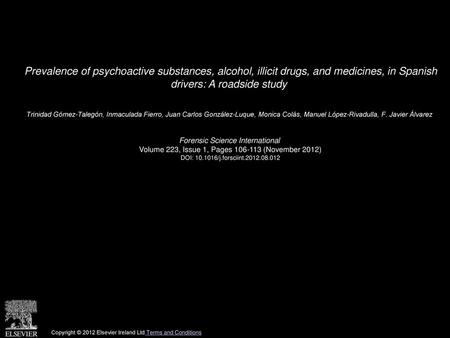 Prevalence of psychoactive substances, alcohol, illicit drugs, and medicines, in Spanish drivers: A roadside study  Trinidad Gómez-Talegón, Inmaculada.