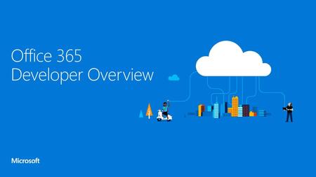 Office 365 Developer Overview