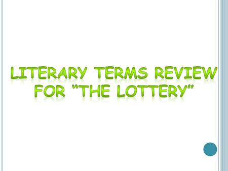 Literary Terms Review for “The Lottery”