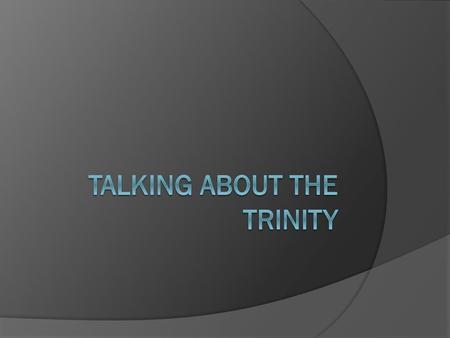 Talking about the trinity