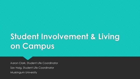 Student Involvement & Living on Campus