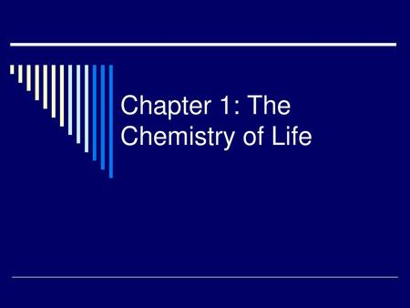 Chapter 1: The Chemistry of Life