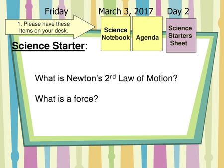 Science Starter: Friday March 3, 2017 Day 2