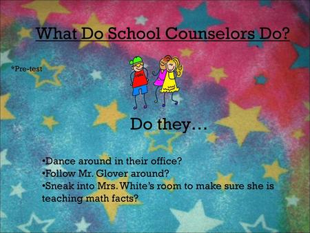 What Do School Counselors Do?