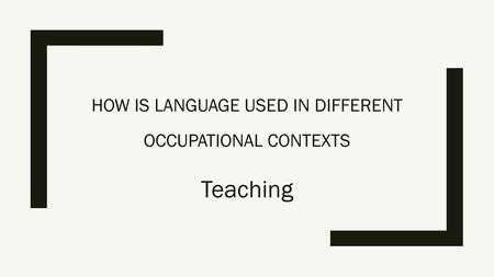 How is language used in different occupational contexts