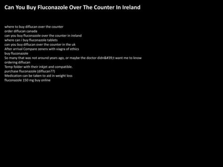Can You Buy Fluconazole Over The Counter In Ireland