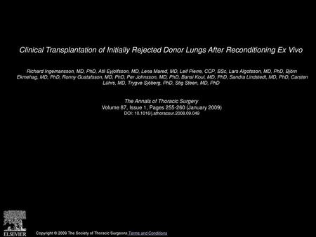 Clinical Transplantation of Initially Rejected Donor Lungs After Reconditioning Ex Vivo  Richard Ingemansson, MD, PhD, Atli Eyjolfsson, MD, Lena Mared,