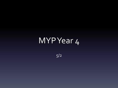 MYP Year 4 5/2.