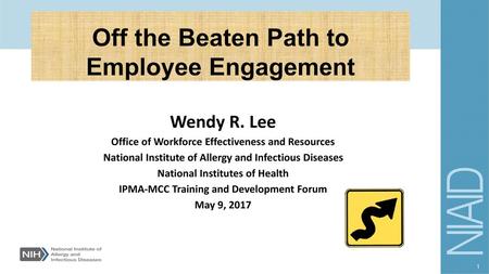 Off the Beaten Path to Employee Engagement
