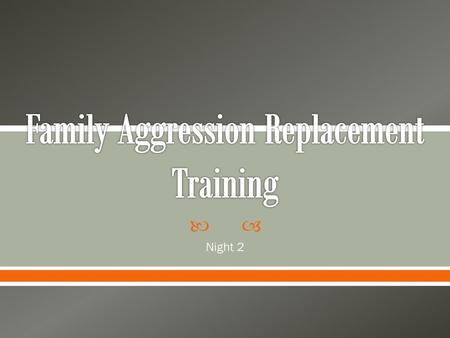 Family Aggression Replacement Training