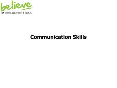 Communication Skills.