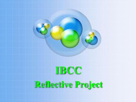 IBCC Reflective Project.