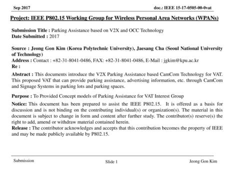 March 2017 Project: IEEE P802.15 Working Group for Wireless Personal Area Networks (WPANs) Submission Title : Parking Assistance based on V2X and OCC Technology.