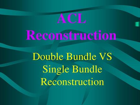 Double Bundle VS Single Bundle Reconstruction
