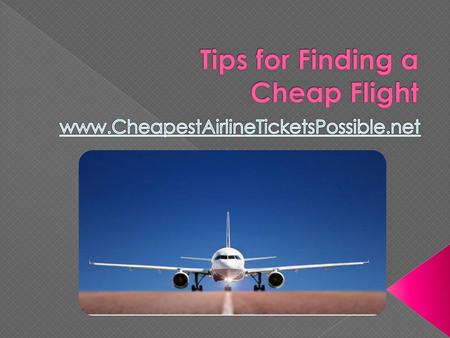 Tips for Finding a Cheap Flight