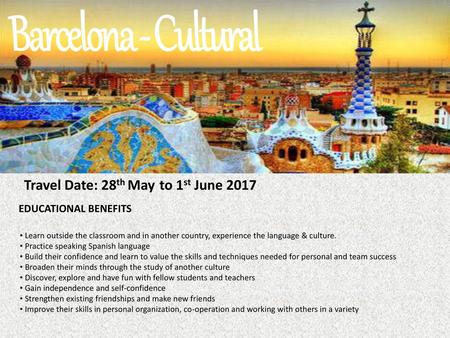 Barcelona - Cultural Travel Date: 28th May to 1st June 2017