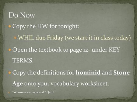Do Now Copy the HW for tonight: