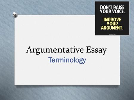 Argumentative Essay Terminology.