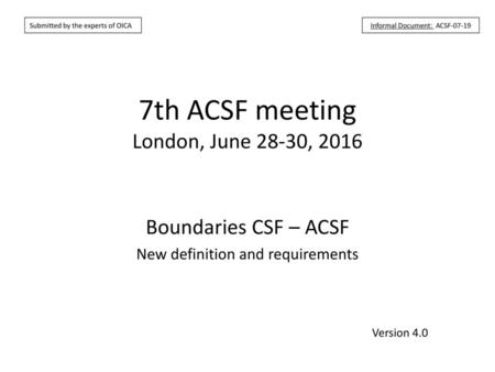 7th ACSF meeting London, June 28-30, 2016