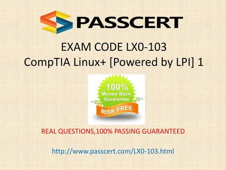 EXAM CODE LX0-103 CompTIA Linux+ [Powered by LPI] 1