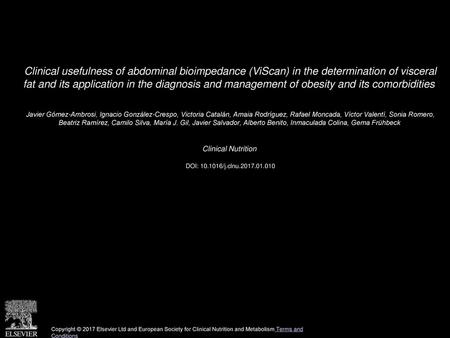 Clinical usefulness of abdominal bioimpedance (ViScan) in the determination of visceral fat and its application in the diagnosis and management of obesity.